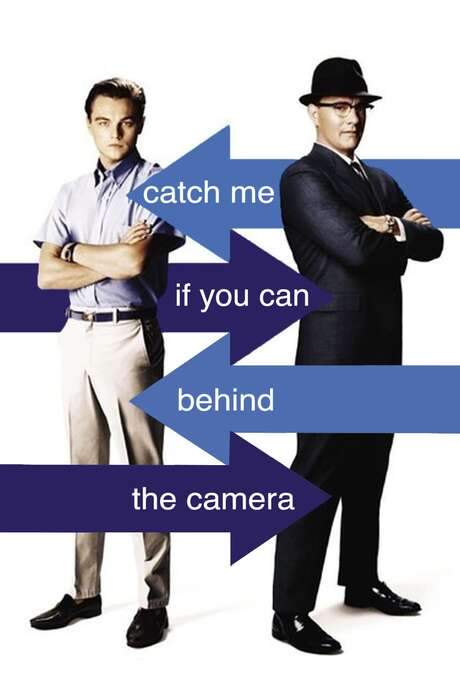 Catch Me If You Can: Behind the Camera